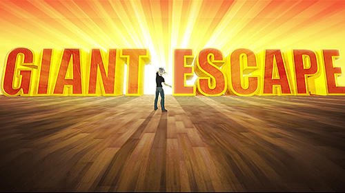 download Giant escape apk